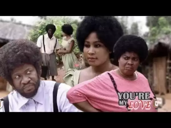 Video: You Are My Love 1&2 - Latest Nigerian Nollywoood Movies 2o18